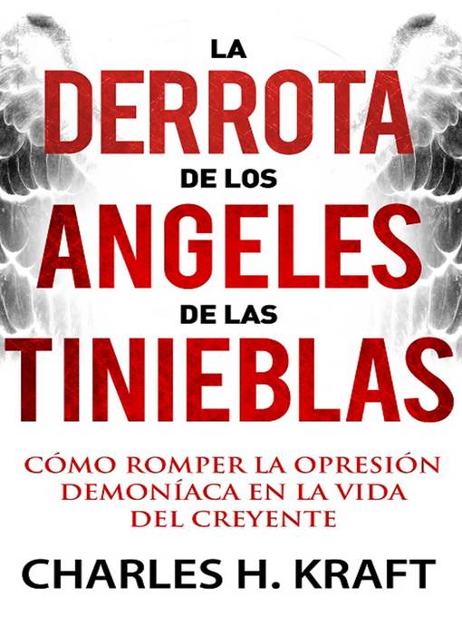 Title details for La derrota de los ángeles de las tinieblas by Charles H. Kraft - Available